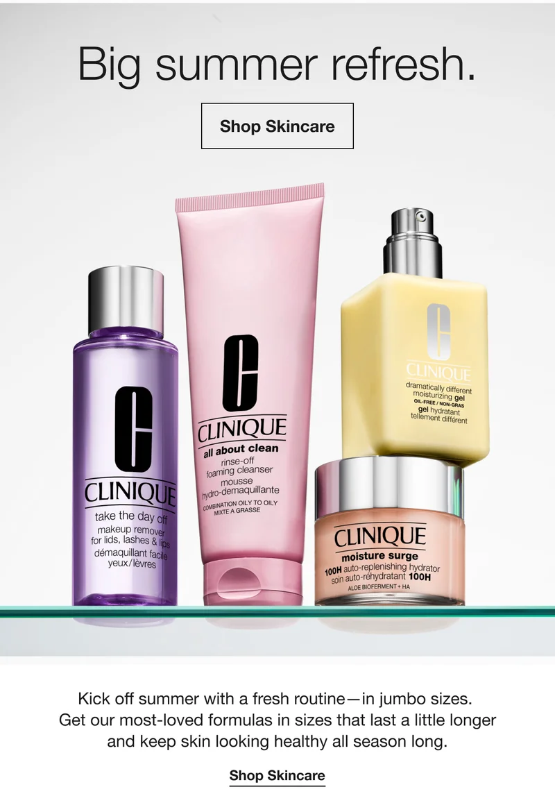 Big summer refresh. | Shop Skincare | Kick off summer with a fresh routine-in jumbo sizes. Get our most-loved formulas in sizes that last a little longer and keep skin looking healthy all season long. | Shop Skincare