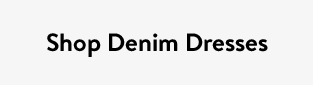 Shop Denim Dresses