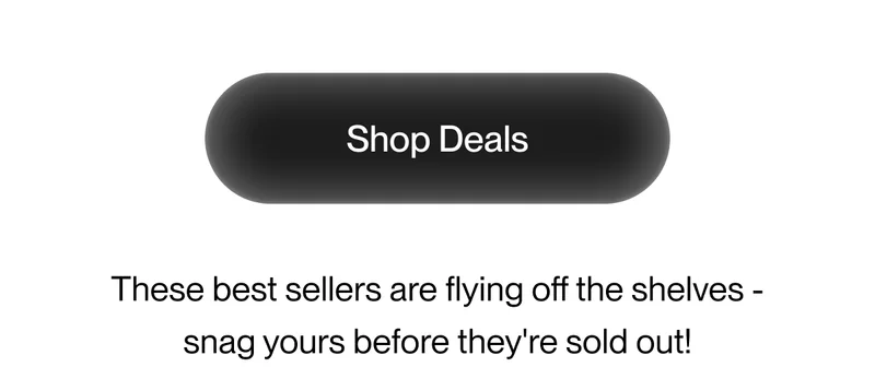 These best sellers are flying off the shelves - snag your before they're sold out!