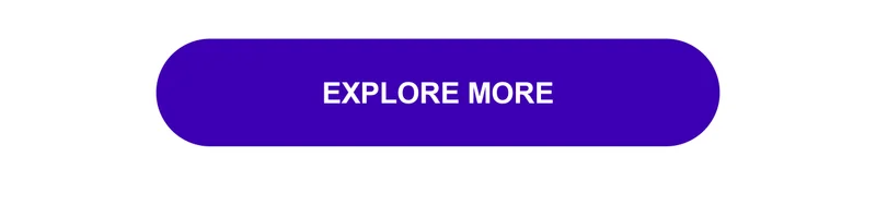 EXPLORE MORE