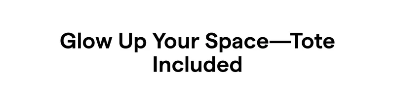 Glow Up Your Space—Tote Included
