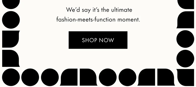 We'd say it's the ultimate fashion-meets-function moment.