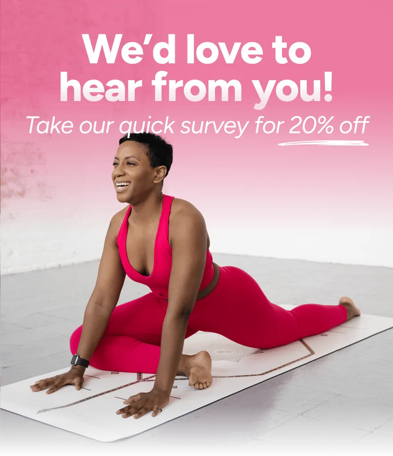 Take our quick survey for 20% off