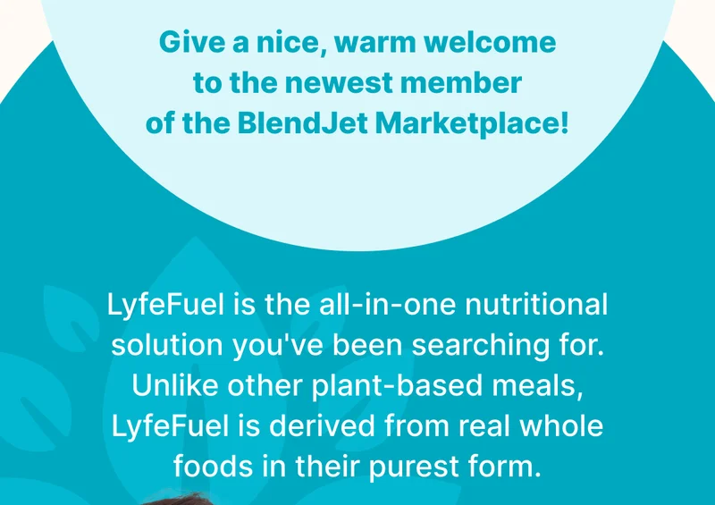 Give a nice, warm welcome to the newest member of the BlendJet Marketplace!  LyfeFuel is the all-in-one nutritional solution you've been searching for. Unlike other plant-based meals, LyfeFuel is derived from real whole foods in their purest form.