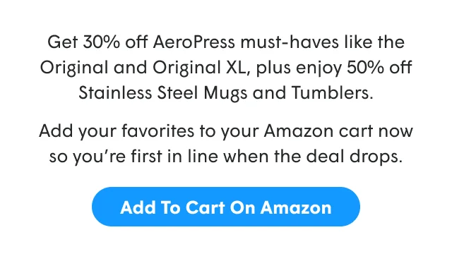 Get 30% off AeroPress must-haves