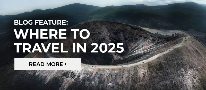 Blog feature: where to travel in 2025. Read more