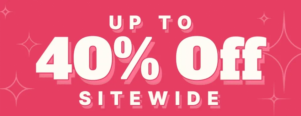 Up to 40% Off Sitewide