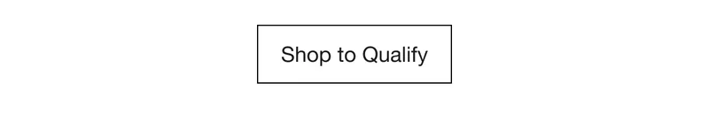 Shop to Qualify