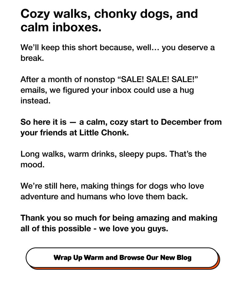 Cozy walks, chonky dogs, and calm inboxes.