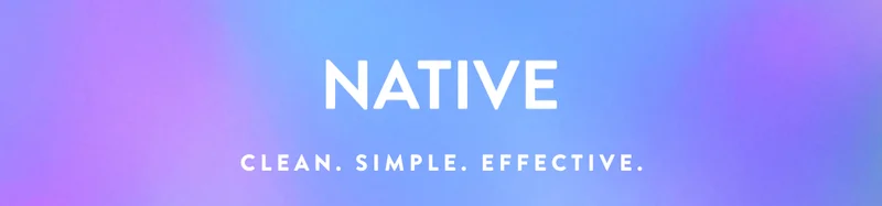 NATIVE | CLEAN. SIMPLE. EFFECTIVE.