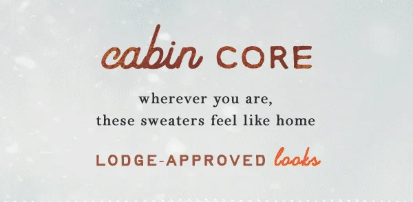 Lodge-Approved looks