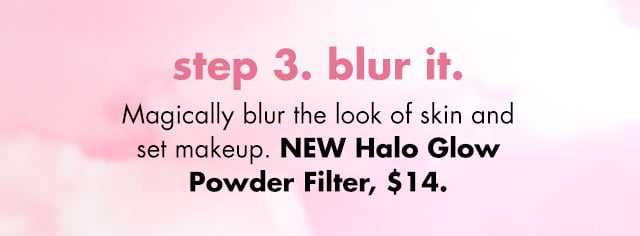 Step 3: blur it