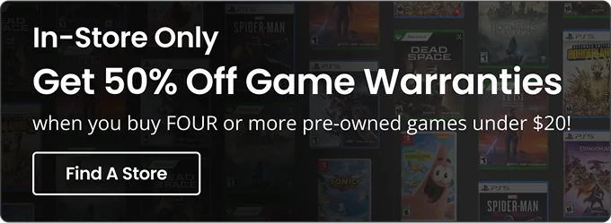 In-Store Only | Get 50% Off Game Warranties when you buy FOUR or more pre-owned games under $20! | Find A Store