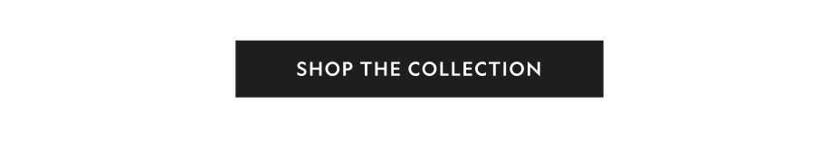 Shop The Collection