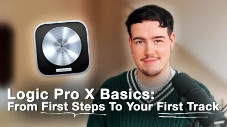 Logic Pro X Basics: From First Steps To Your First Track
