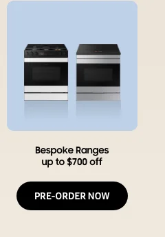 Bespoke Ranges up to $700 off - PRE-ORDER NOW