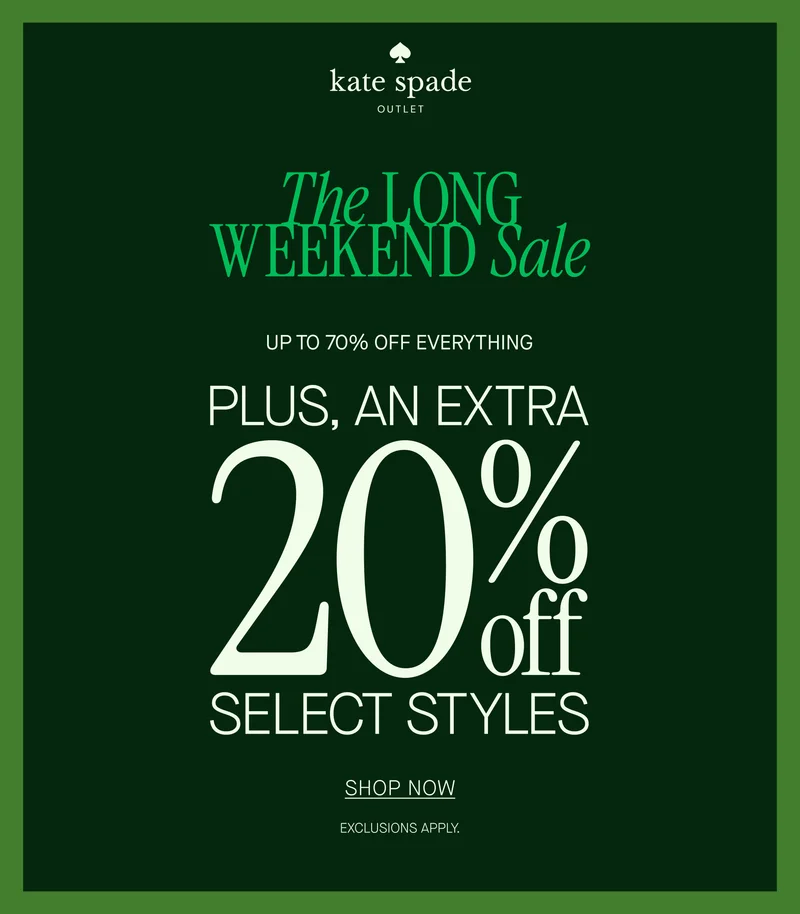The LONG WEEKEND Sale. Up to 70% Off Everything. Plus, an Extra 20% Off Select Styles. SHOP NOW.