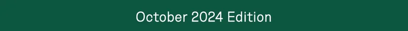 October 2024 Edition