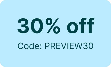 Almost gone! 30% off. Code PREVIEW30