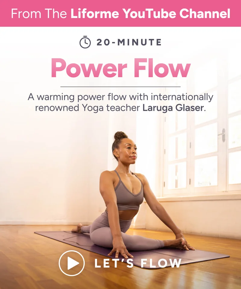 From The Liforme YouTube Channel 20-minute Power Flow A warming power flow with internationally renowned Yoga teacher Laruga Glaser. let’s flowFrom The Liforme YouTube Channel 20-minute Power Flow A warming power flow with internationally renowned Yoga teacher Laruga Glaser. let’s flow