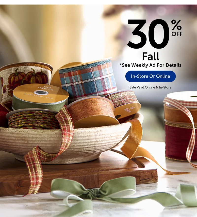 30% Off Fall - See Weekly Ad For Details