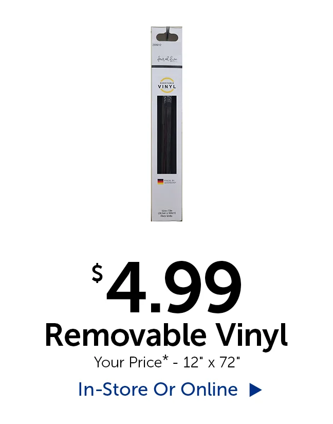 $4.99 Removable Vinyl - Your Price - 12" tall by 72" long