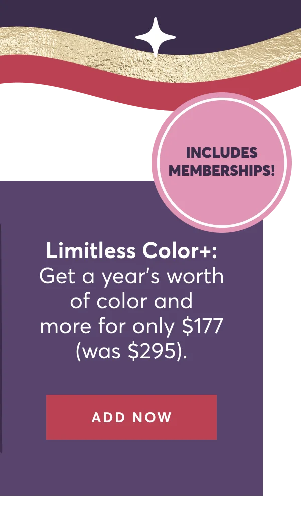 Limitless Color+: Get a year’s worth of color and more for only $177 (was $295). | Add Now