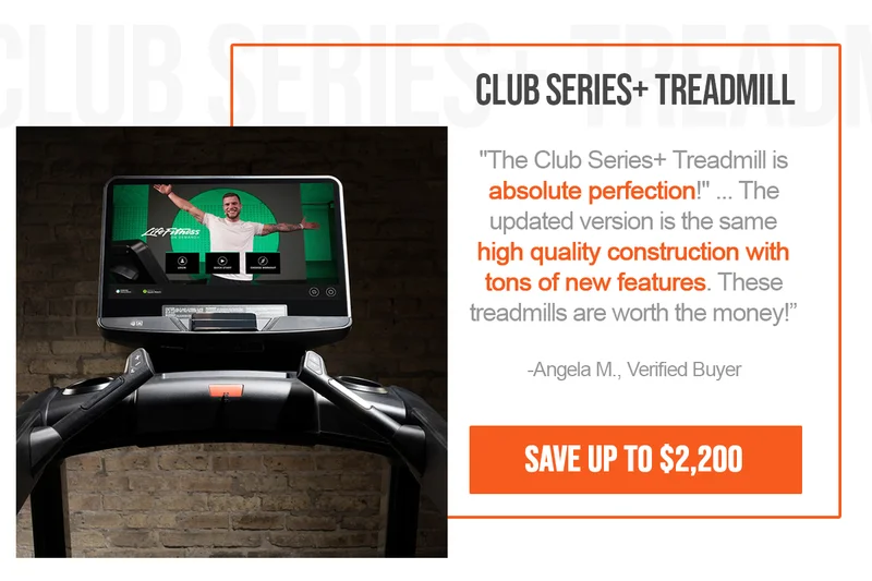 SAVE 20% | Club Series+ Treadmill
