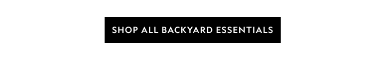 Shop All Backyard Essentials