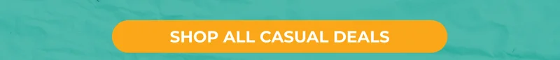 SHOP ALL CASUAL DEALS