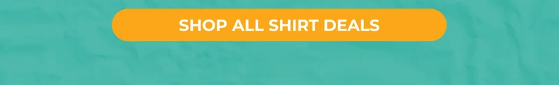 SHOP ALL SHIRT DEALS