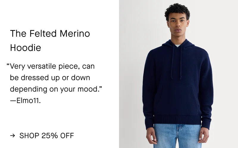 Image | The Felted Merino Hoodie |  “Very versatile piece, can be dressed up or down depending on your mood.” —Elmo11. | Shop 25% Off