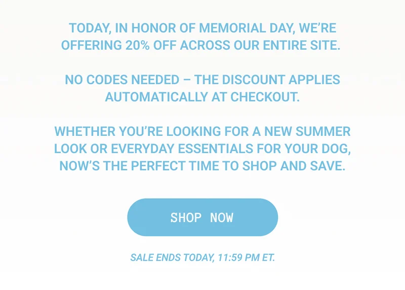 Today, in honor of Memorial Day, we’re offering 20% off across our entire site.   No codes needed – the discount applies automatically at checkout.