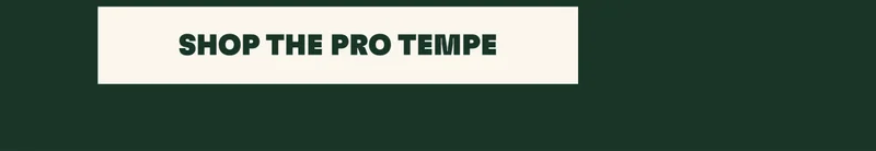 Shop the Pro Tempe