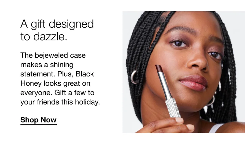 A gift designed to dazzle. The bejeweled case makes a shining statement. Plus, Black Honey looks great on everyone. Gift a few to your friends this holiday. Shop Now