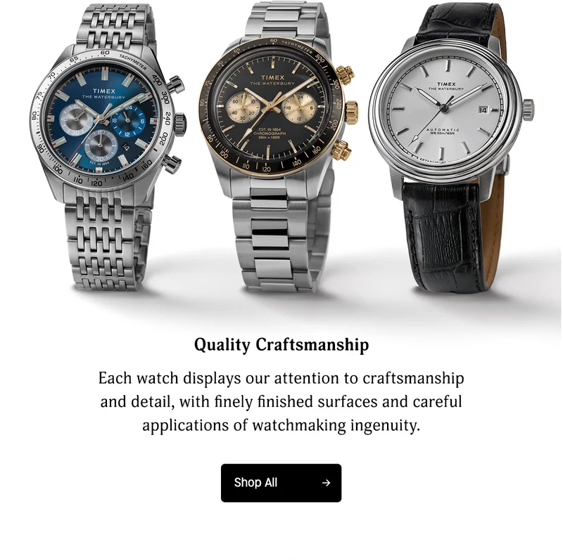 Quality Craftmanship | Each watch displays our attention to craftmanship and detail, with finely finished surfaces and careful applications of watchmaking ingenuity. | Shop All