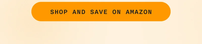 SHOP AND SAVE ON AMAZON