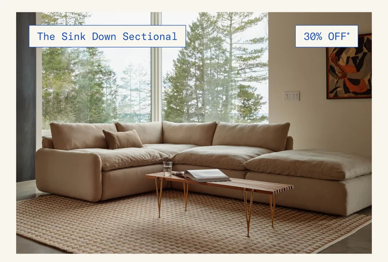 Save 30%* on The Sink Down Sectional