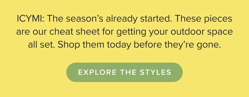 EXPLORE THE STYLES.