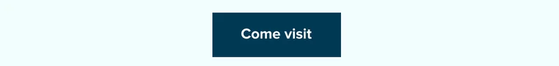 Come visit