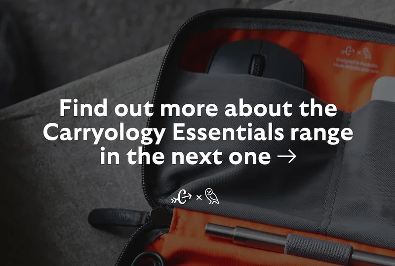 Find out more about the Carryology Essentials range in the next one >