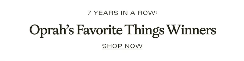 Oprah's Favorite Things Winners - 7 Years In A Row - Shop Now