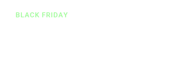 BLACK FRIDAY | Limited-time deals up to 50% off!