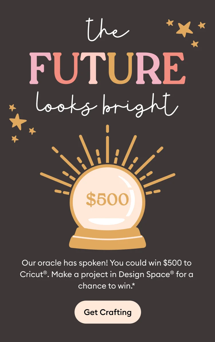 Enter to Win $500 to Cricut.com.