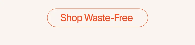 Shop Waster Free