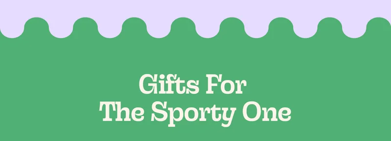 gifts for the sporty one