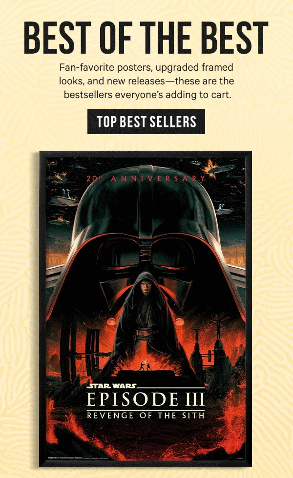 Best of the Best: Fan-favorite posters, upgraded framed looks, and new releases—these are the bestsellers everyone’s adding to cart.