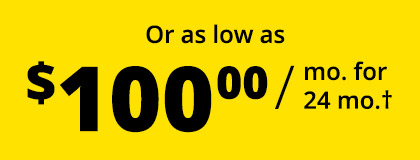 Or as low as $100.00 / mo. for 24 mo.†