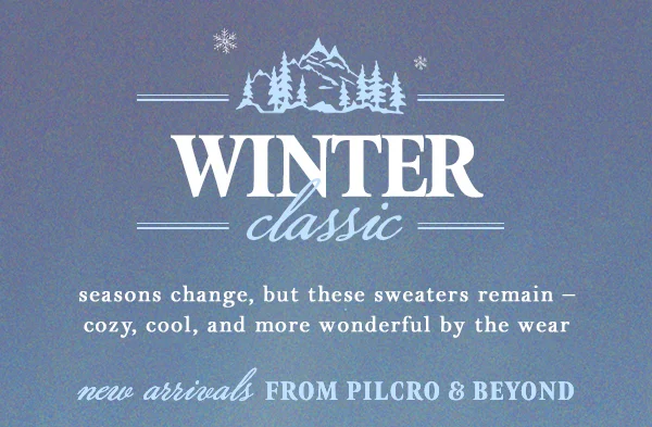 new arrivals from Pilcro & Beyond