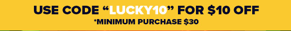 LUCKY10 = $10 OFF